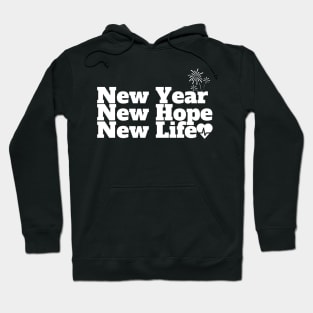 New Year New Hope New Life Hoodie